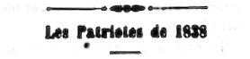 les patriotes de 1838